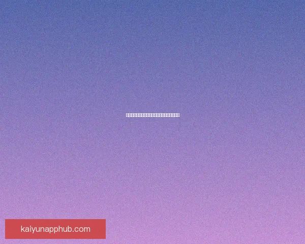 开云体育入口全方位解析助你快速掌握最新体育资讯与投注平台操作技巧 开云体育入口全方位解析助你快速掌握最新体育资讯与投注平台操作技巧