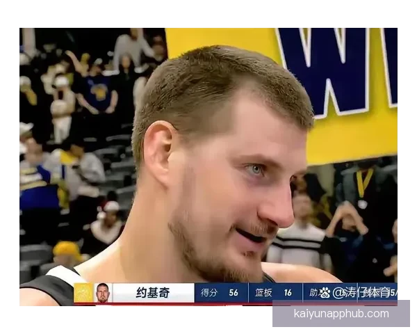 约基奇砍下22 14 14刷新纪录 板凳悍将成队史第一人